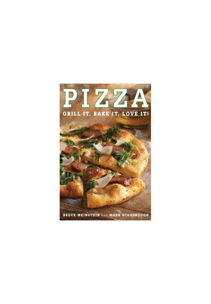 Pizza: Grill It, Bake It, Love It!