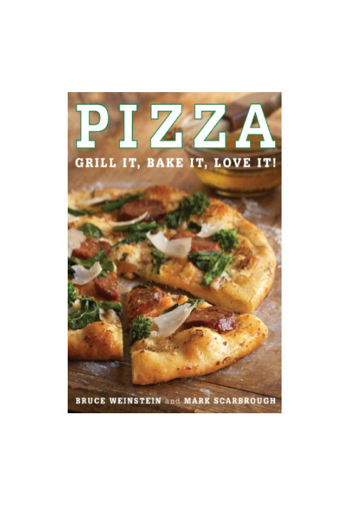 Pizza: Grill It, Bake It, Love It!