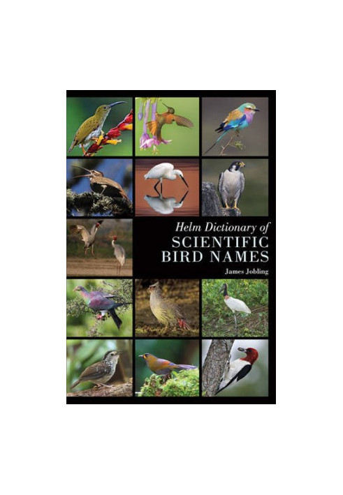 Helm Dictionary of Scientific Bird Names