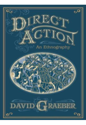 Direct Action: An Ethnography
