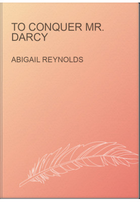 To Conquer Mr. Darcy