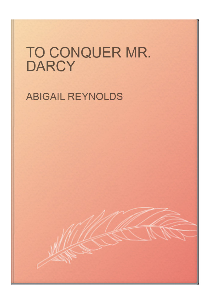 To Conquer Mr. Darcy