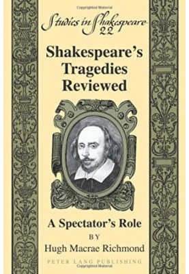 Shakespeare's Tragedies Reviewed: A Spectator's Role