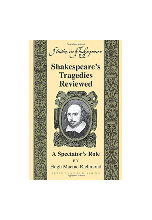 Shakespeare's Tragedies Reviewed: A Spectator's Role