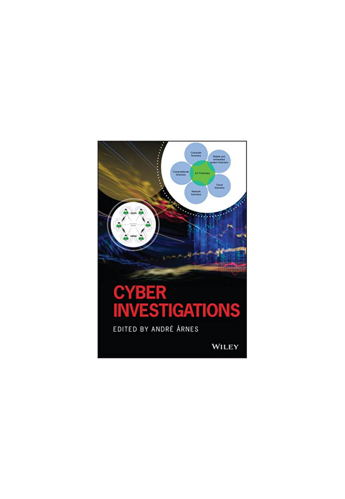 Cyber Investigations: A Research Based Textbook for Advanced Studies