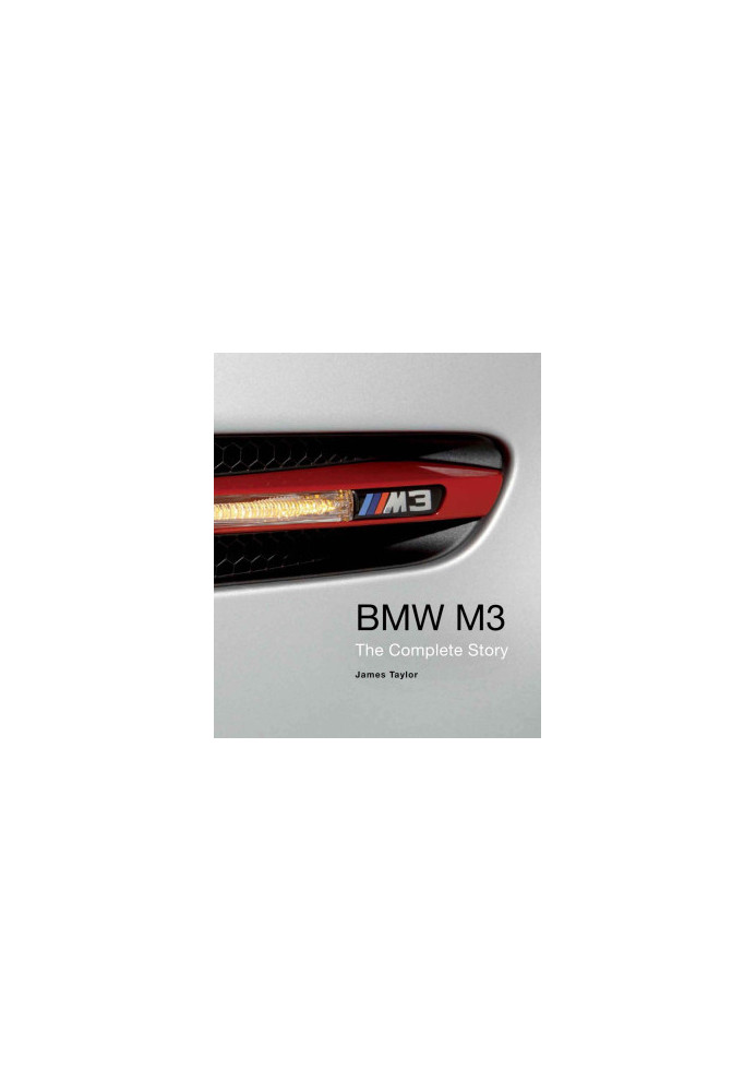BMW M3: The Complete Story