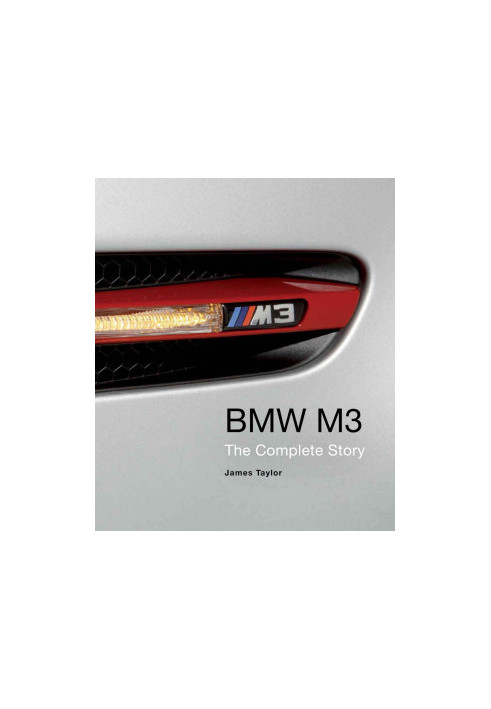 BMW M3: The Complete Story