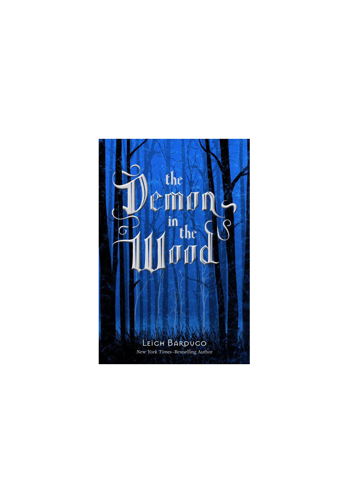 The Demon in the Wood: The Grisha Trilogy (Book 0.5)