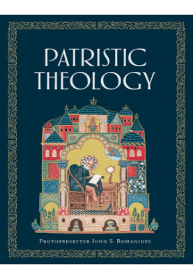 Patristic Theology: The University Lectures of Fr. John Romanides