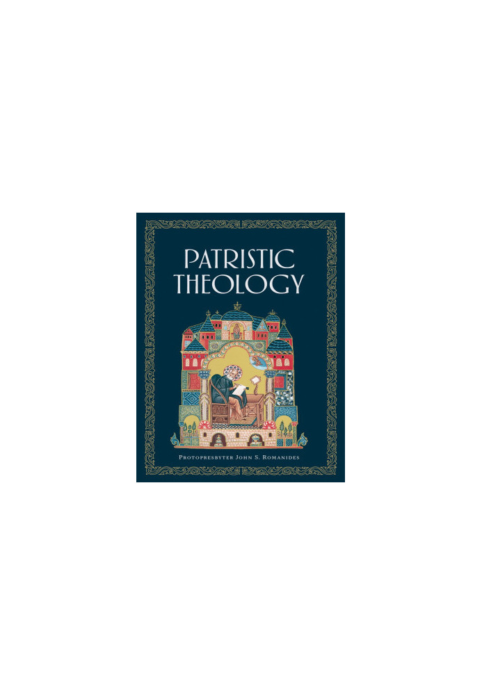 Patristic Theology: The University Lectures of Fr. John Romanides