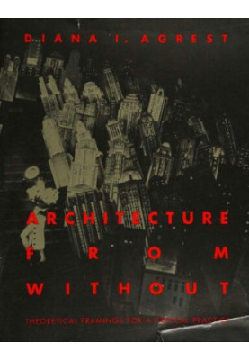 Architecture from without theoretical framings for a critical practice