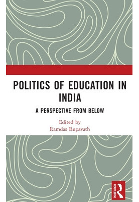 Politics of Education in India: A Perspective from Below