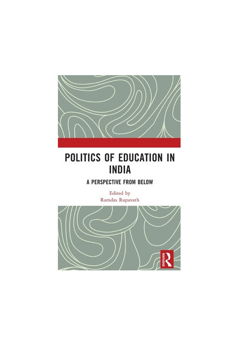 Politics of Education in India: A Perspective from Below