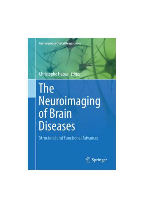 The Neuroimaging of Brain Diseases: Structural and Functional Advances
