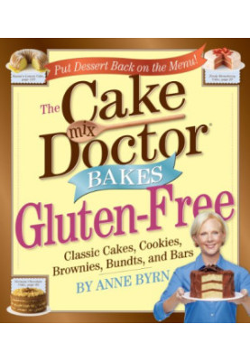 The Cake Mix Doctor Bakes Gluten-Free