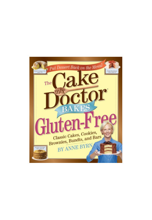 The Cake Mix Doctor Bakes Gluten-Free