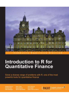Introduction to R for quantitative finance: solve a diverse range of problems with R, one of the most powerful tools for quan