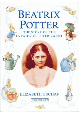 Beatrix Potter · The Story of the Creator of Peter Rabbitt