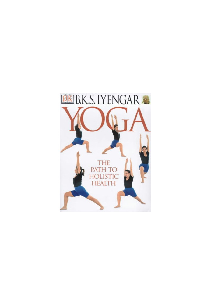 B.K.S. Iyengar Yoga: The Path to Holistic Health