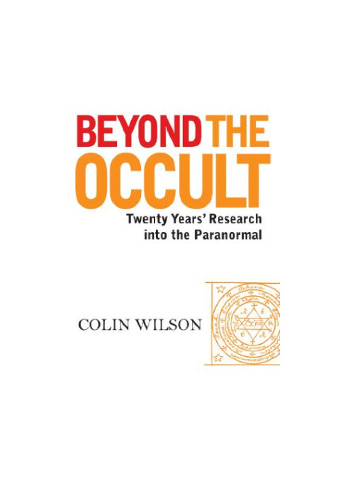 Beyond The Occult - Twenty Years' Research into the Paranormal (2013)