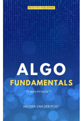 Algo Fundamentals: With Python: A Comprehensive Guide for 2024