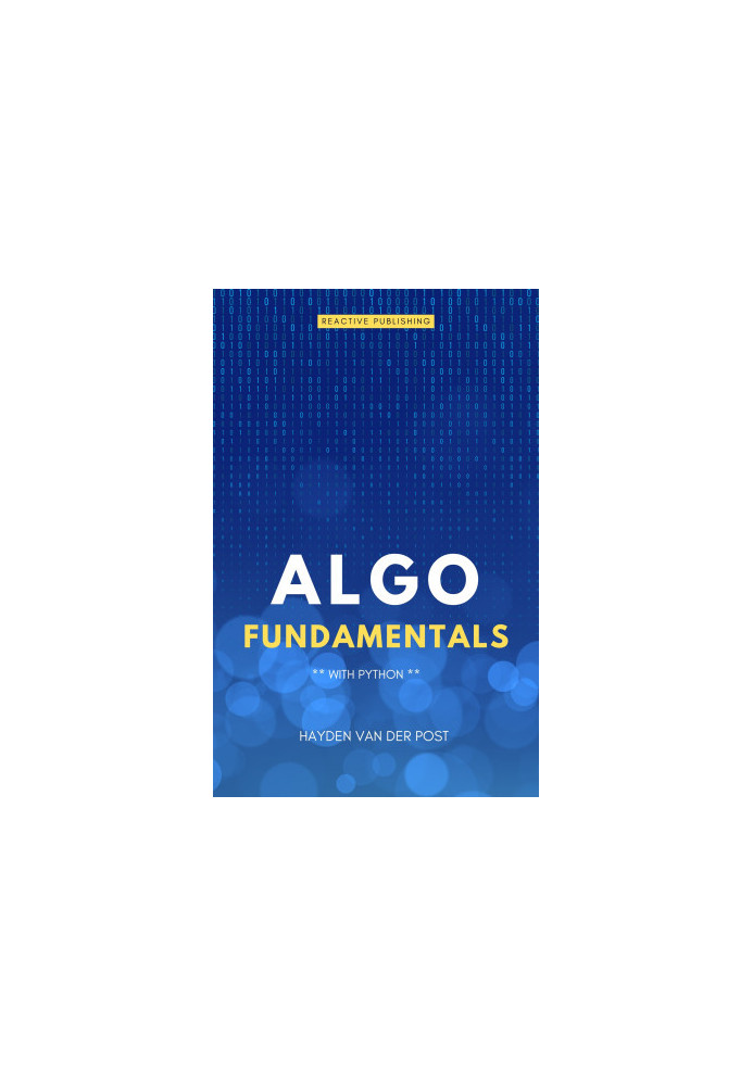 Algo Fundamentals: With Python: A Comprehensive Guide for 2024
