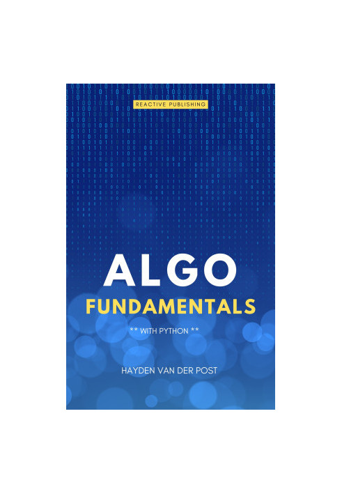 Algo Fundamentals: With Python: A Comprehensive Guide for 2024