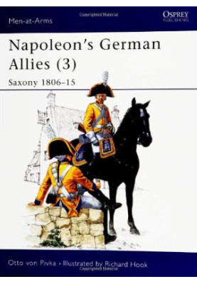 Napoleon's German Allies (3): Saxony 1806-15