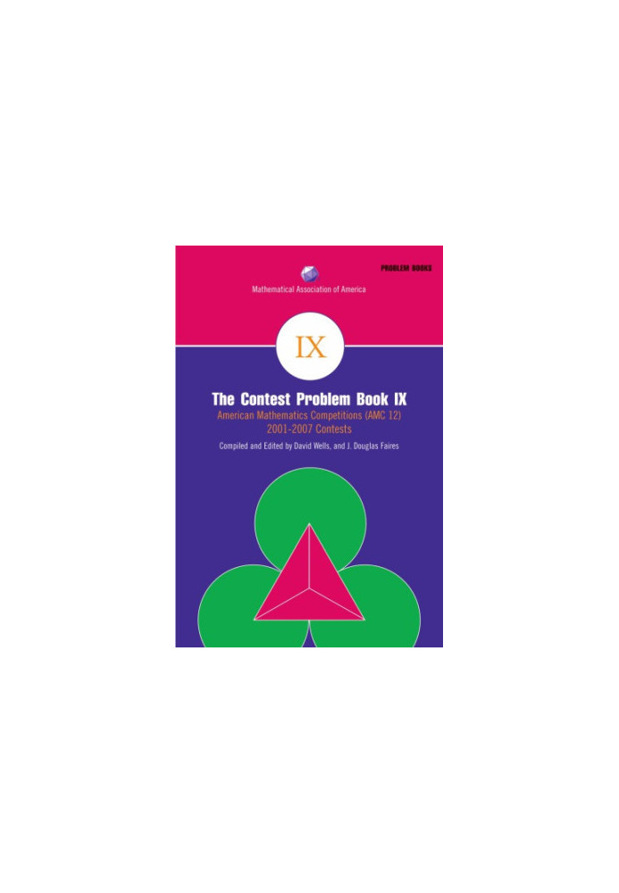 Contest Problem Book IX: American Mathematics Competitions (AMC 12) 2001-2007