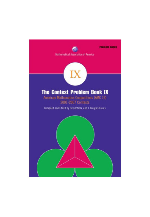 Contest Problem Book IX: American Mathematics Competitions (AMC 12) 2001-2007