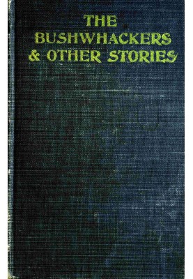 The bushwhackers & other stories
