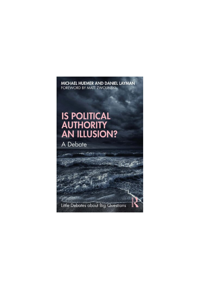 Is Political Authority an Illusion?: A Debate