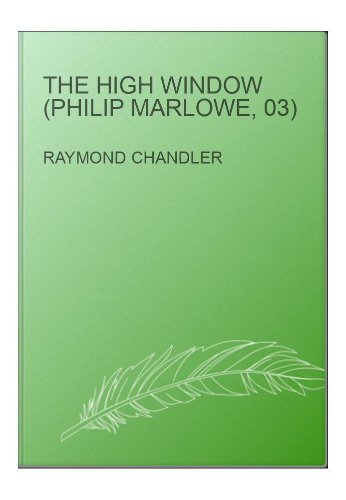 The High Window (Philip Marlowe, 03)