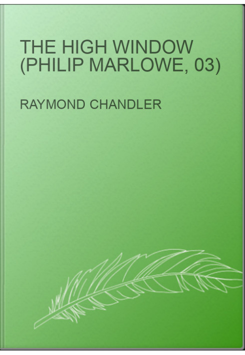 The High Window (Philip Marlowe, 03)