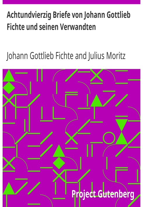 Forty-eight letters from Johann Gottlieb Fichte and his relatives