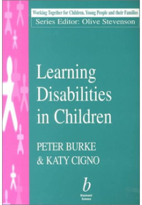Learning Disabilities in Children (Working Together For Children, Young People And Their Families)