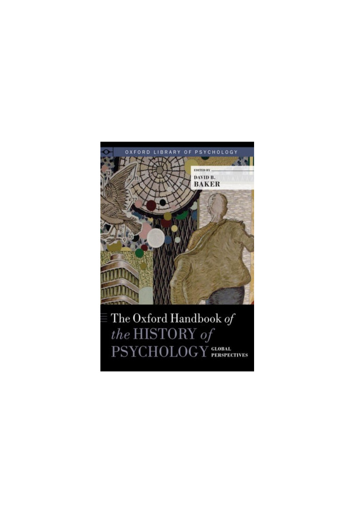 The Oxford Handbook of the History of Psychology: Global Perspectives