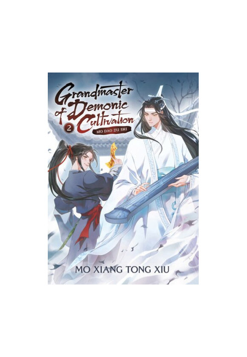 Grandmaster of Demonic Cultivation: Mo Dao Zu Shi Vol. 2
