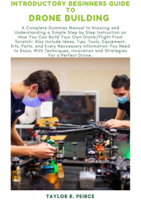 Introductory beginners guide to drone building