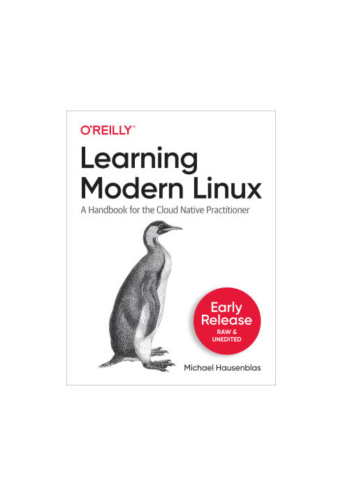 Learning Modern Linux (Fourth Early Release)