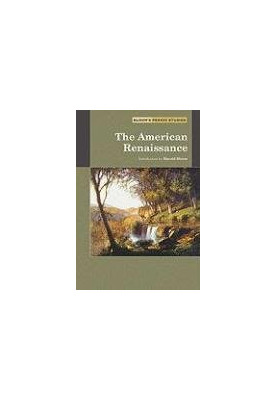 The American Renaissance (Bloom's Period Studies)
