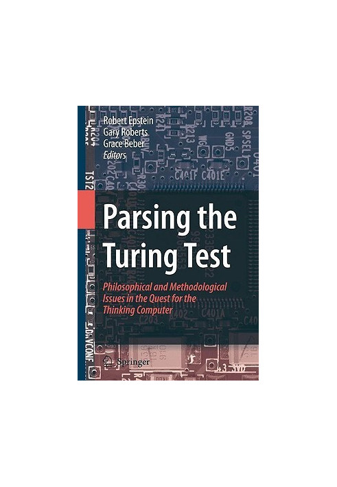 Parsing the Turing Test Philosophical and Methodological Issues in the Quest for the Thinking Computer
