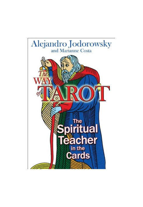 The Way of Tarot: The Spiritual Teacher in the Cards