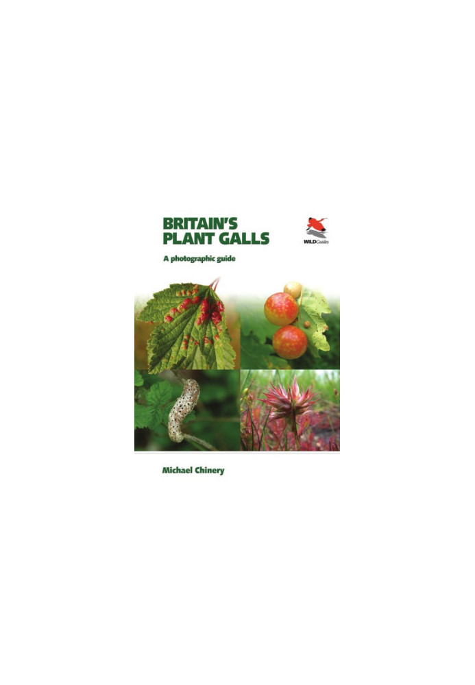 Britain's Plant Galls: A Photographic Guide