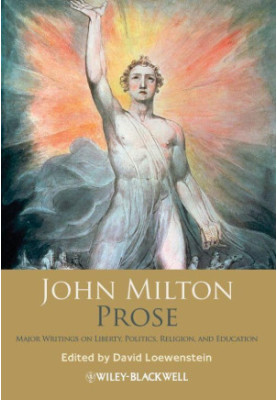 John Milton Prose: Major Writings on Liberty, Politics, Religion, and Education