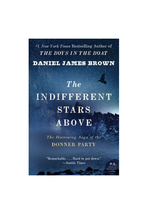 The Indifferent Stars Above: The Harrowing Saga of the Donner Party