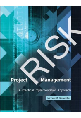 Project Risk Management: A Practical Implementation Approach