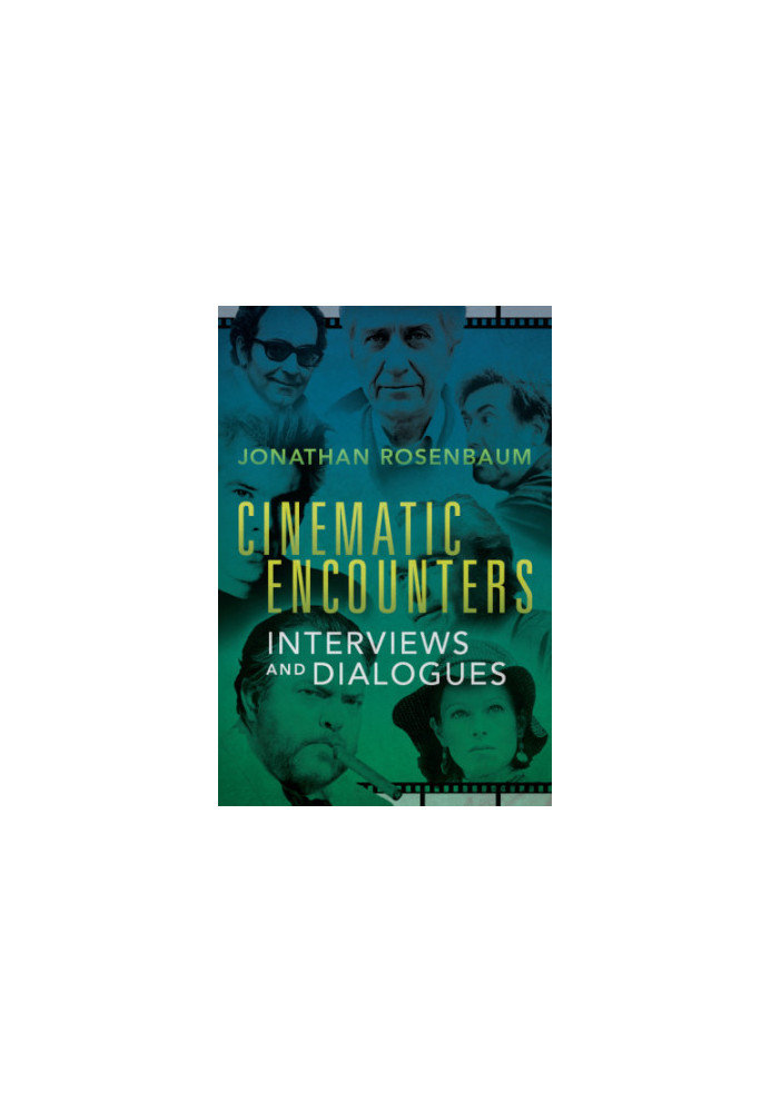 Cinematic encounters: interviews and dialogues