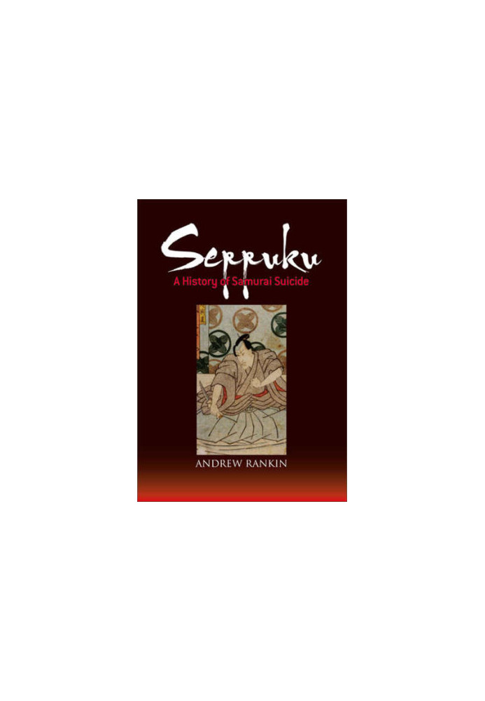 Seppuku: a history of samurai suicide