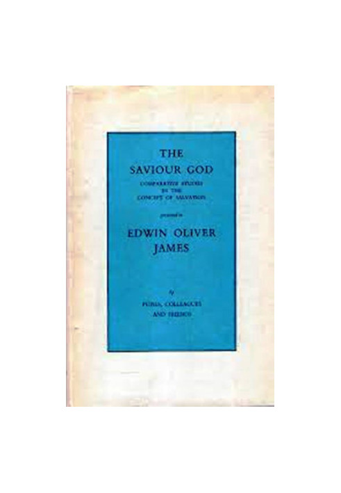 The Saviour God: Comparative Studies in the Concept of Salvation
